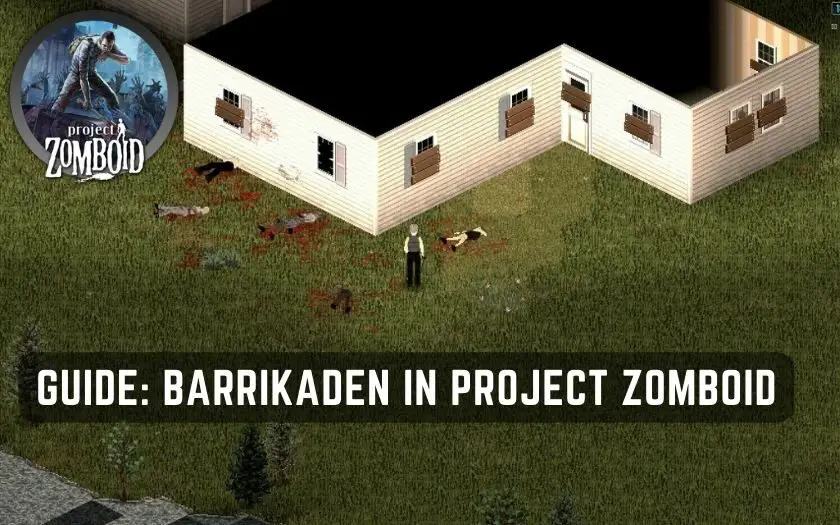 Barrikaden in Project Zomboid