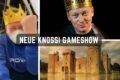 Neue Knossi Gameshow