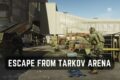 Escape from Tarkov Arena