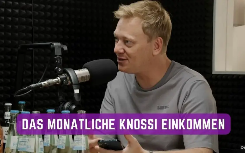 Knossi Einkommen