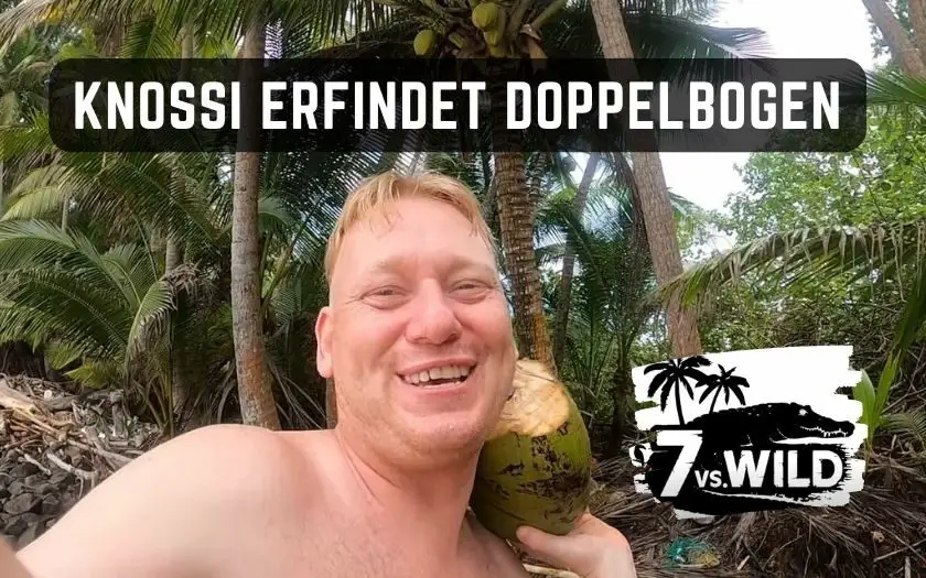 7vsWild Staffel2 Folge 5 Knossi erfindet Doppelbogen