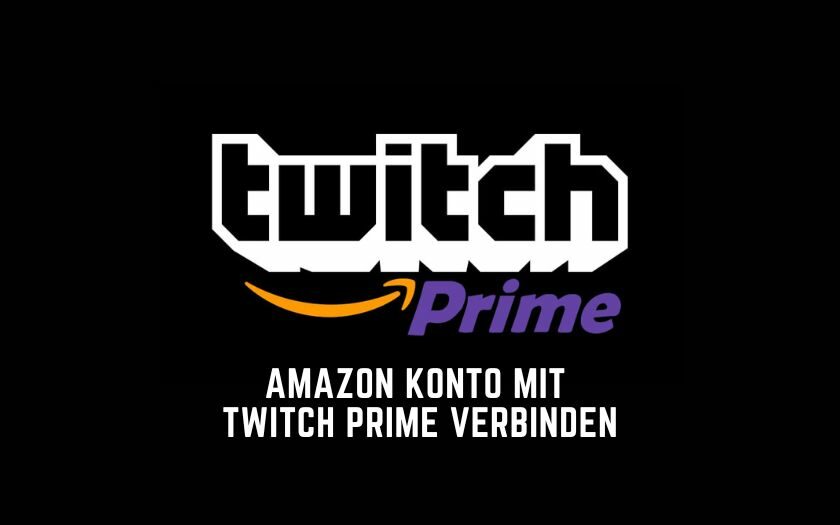 Amazon Konto mit Twitch Prime verbinden