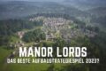 Manor Lords- das beste Aufbaustrategiespiel 2023?
