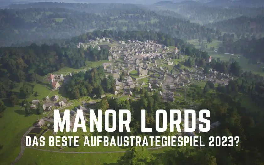 Manor Lords- das beste Aufbaustrategiespiel 2023?
