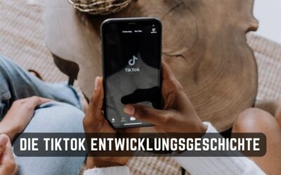 Die TikTok Entwicklungsgeschichte