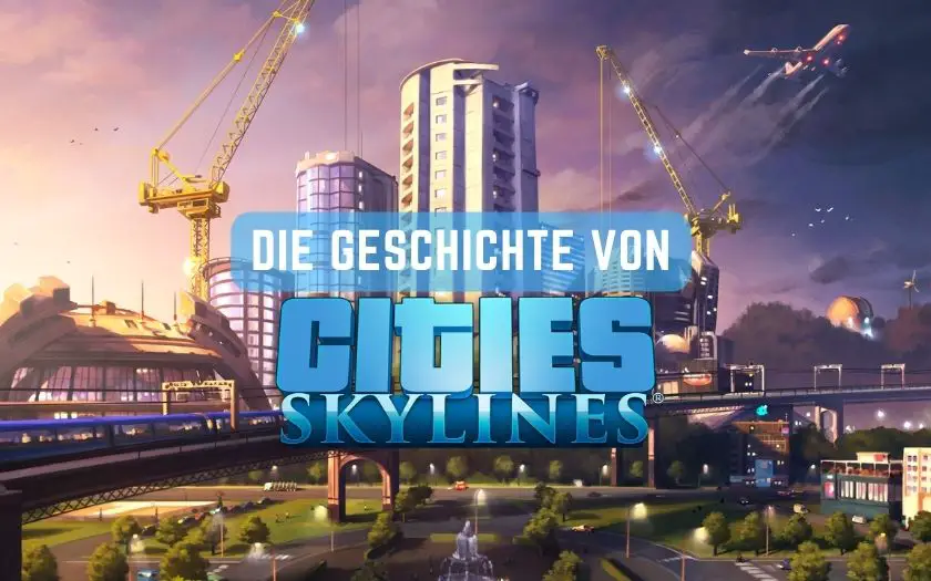 Cities: Skylines Geschichte
