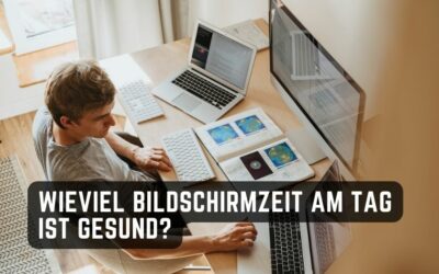 Wieviel Bildschirmzeit pro Tag ist gesund?