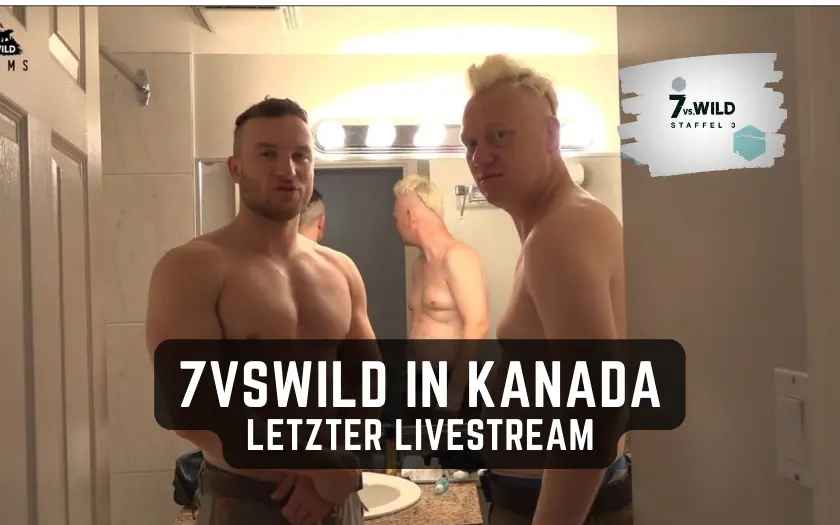 7vsWild Kanada letzter Livestream von Knossi und Sascha Huber