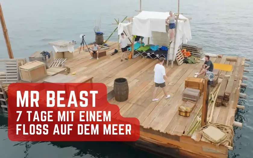 MrBeast Schiffbrüchig mit einem Floss 7 Tage auf dem Meer