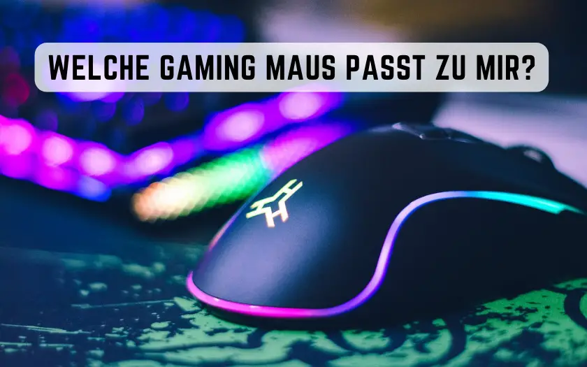 Welche Gaming Maus passt zu mir?