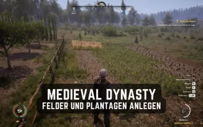 Medieval Dynasty Landwirtschaft- Felder und Plantagen anlegen