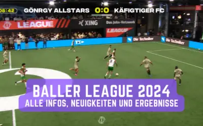 Baller League 2024- Alle Highlights, News und Ergebnisse