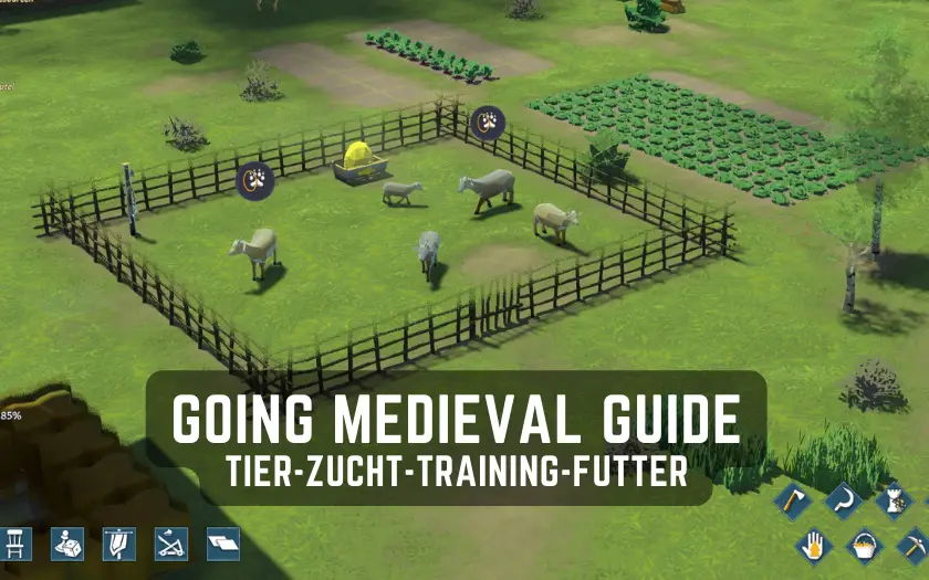 Going Medieval Guide Tiere züchten, trainieren und Futteranbau