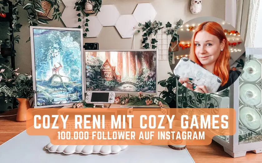 Cozy Reni mit Cozy Games 100.000 Follower auf Instagram