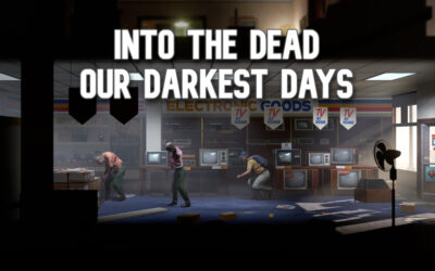Into the Dead: Our Darkest Days- ein spannendes Survivalgame!